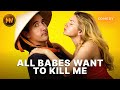 "All Babes Want to Kill Me" – The Ultimate Dating Horror (But Funny)