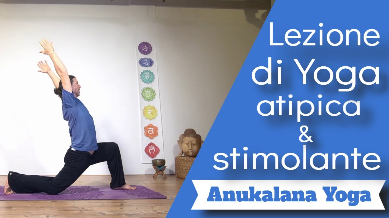 Lezione di Yoga Completa: atipica e stimolante ;-)