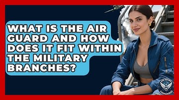 What Is the Air Guard and How Does It Fit Within the Military Branches? - Air Guard Commanders