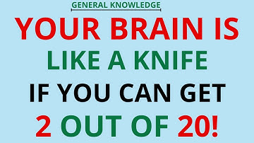 YOUR BRAIN IS LIKE A KNIFE IF YOU CAN GET 2 OUT OF 20!  Quiz & Grammar Hub