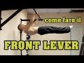 Come fare il Front Lever - 3 metodi diversi di progressione