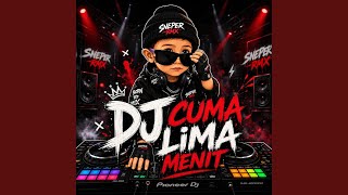 DJ Cuma lima Menit