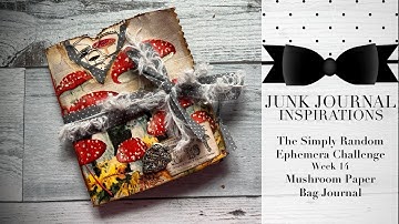 #simplyrandomchallenge Simply Random Ephemera Challenge Week 14 Process Mushroom Paper Bag Journal