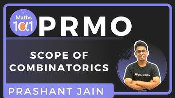 Scope of Combinatorics | PRMO 2020 Course | Maths 101 | Prashant Jain