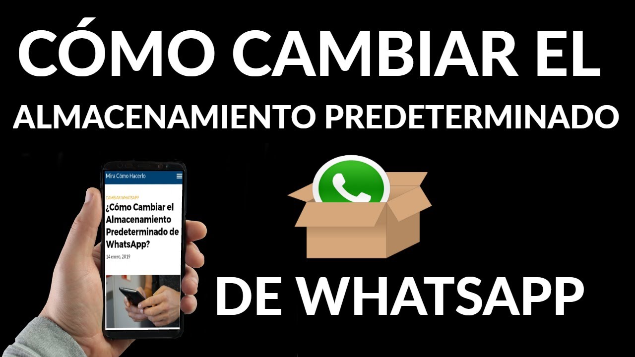 Como Cambiar El Almacenamiento Predeterminado De Whatsapp
