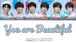 TF家族练习生 (TF FAMILY Trainees) - 《姐姐真漂亮》 (You Are Beautiful) Cover [Color Coded Lyrics HAN|PIN|ENG]