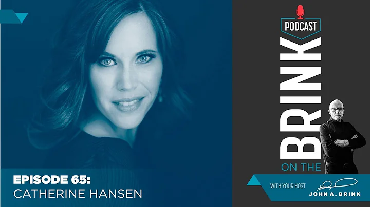 On The Brink  | Catherine Hansen | Episode #65