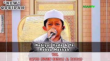 "New Qosidah" Nabiyal Huda & Ya Robba Makkah Voc. Sayyid Husein Haydar AL Haddar | Al-Bahjah TV.