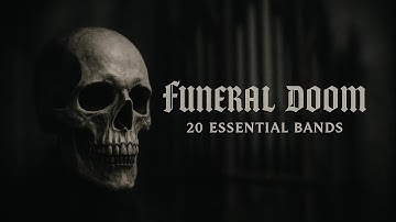 Top Funeral Doom Band — The Best of Funeral Doom