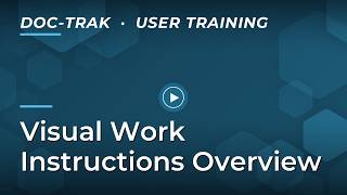 SyteLine Doc-Trak FLEX: Visual Work Instructions Overview