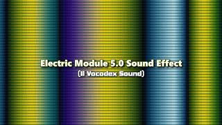 Electric Module 5.0 Sound Effect