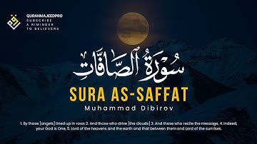 ❤😍 Muhammad Dibirov (محمد ديبيروف) | Sura As-Saffat (سوره الصافات) 😍❤