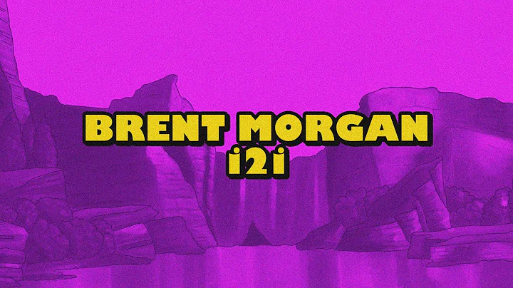 Brent Morgan - I2I (Official Lyric Video)