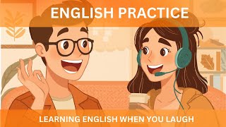 English Speaking Practice For Real Life Funny Stories Daily Conversations English Podcast