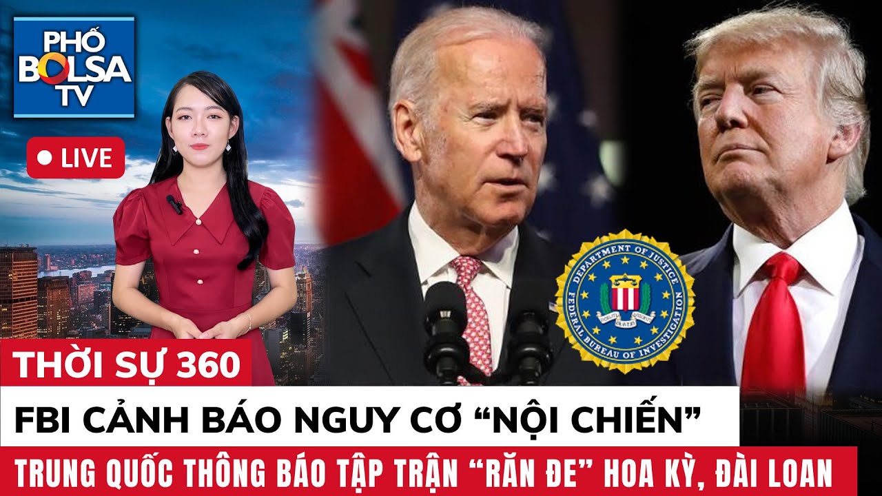 FBI cảnh báo nguy cơ “nội chiến”/Tr.Quốc thông báo tập trận “răn ...