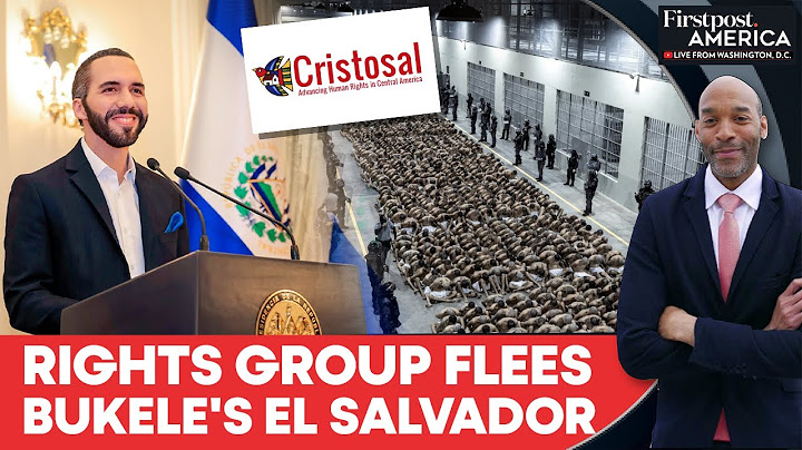 El Salvador: Top Human Rights Group Cristosal Exits Amid Bukele's Crackdown | Firstpost America
