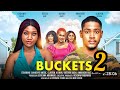 BUCKETS - CHINENYE NNEBE, CLINTON JOSHUA (NEW TRENDING MOVIES 2024) #nigerianmovies