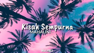 Kisah Sempurna  Mahalini  Lirik Lagu mahaliniraharjaofc