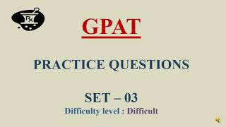GPAT Practice Questions    Difficulty Level: Difficult