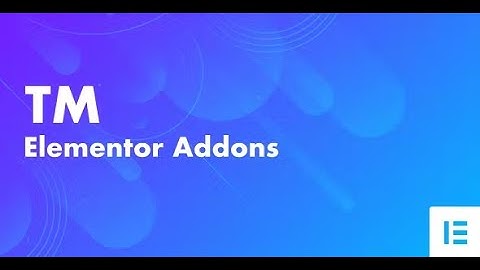 TM Elementor Addons By egemenerd