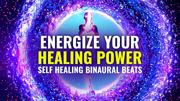 Energize Your Healing Power of Whole Body ⇈ Heal Damaged Organs ⇈ Self Healing Binaural Beats