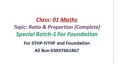 Ratio and Proportion Basics to Advanced || Class-01 || MCQs For SIBAU #Foundation #IBA #Preparation