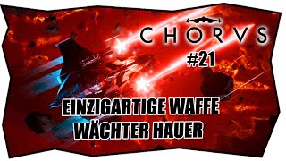 CHORUS #21 EINZIGARTIGE WAFFE ★ WÄCHTER HAUER ★ Gameplay German Deutsch Tipps & Tricks ★ Gatling