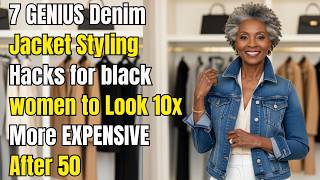 7 GENIUS Denim Jacket Styling Hacks for black women to Look 10x More EXPENSIVE After 50 Details