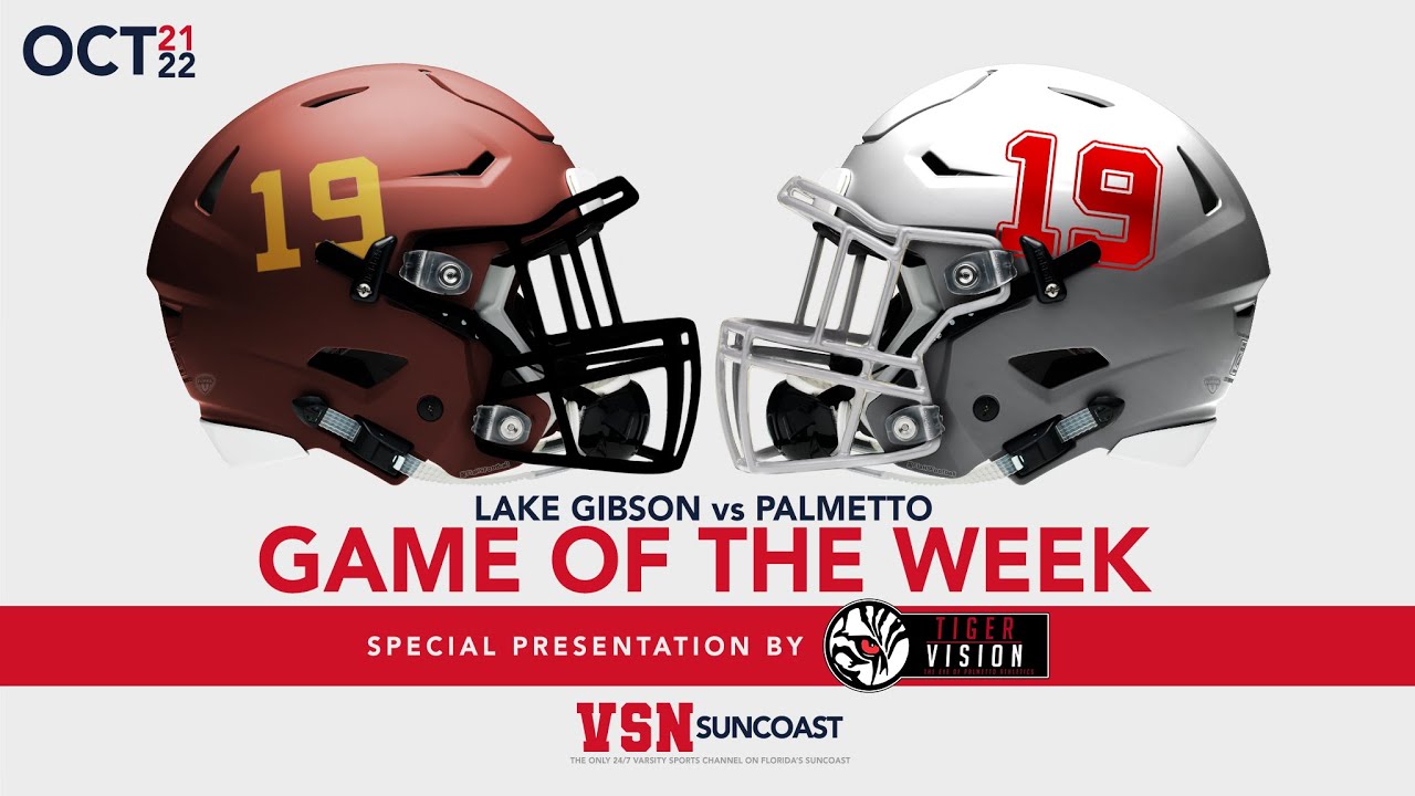 LAKE GIBSON vs PALMETTO  - VSN Suncoast Game of the Week (10.21.22)