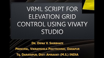 VRML ELEVATION GRID CONTROL USING VIVATY STUDIO BY DR DIPAK SHIRBHATE