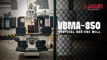 Lagun Engineering VBMA-850 Vertical Bed CNC Mill