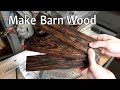 Turn regular wood into rustic barn wood