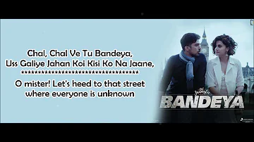 Bandeya   Arijit Singh   Dil Juunglee 2018   Lyrical Video With Translation   YouTube