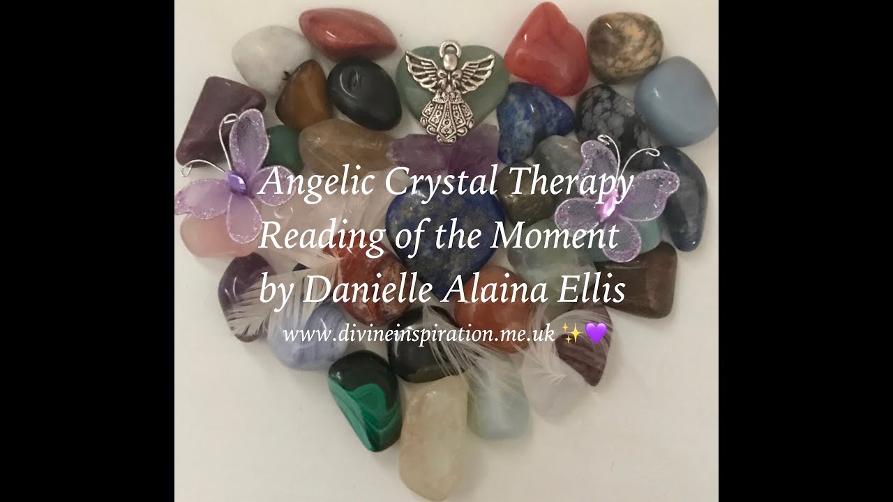 Angelic Crystal Therapy Reading of the Moment - 31st August 2019