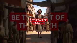 Be The Salt Of The Earth faith jesusteachings
