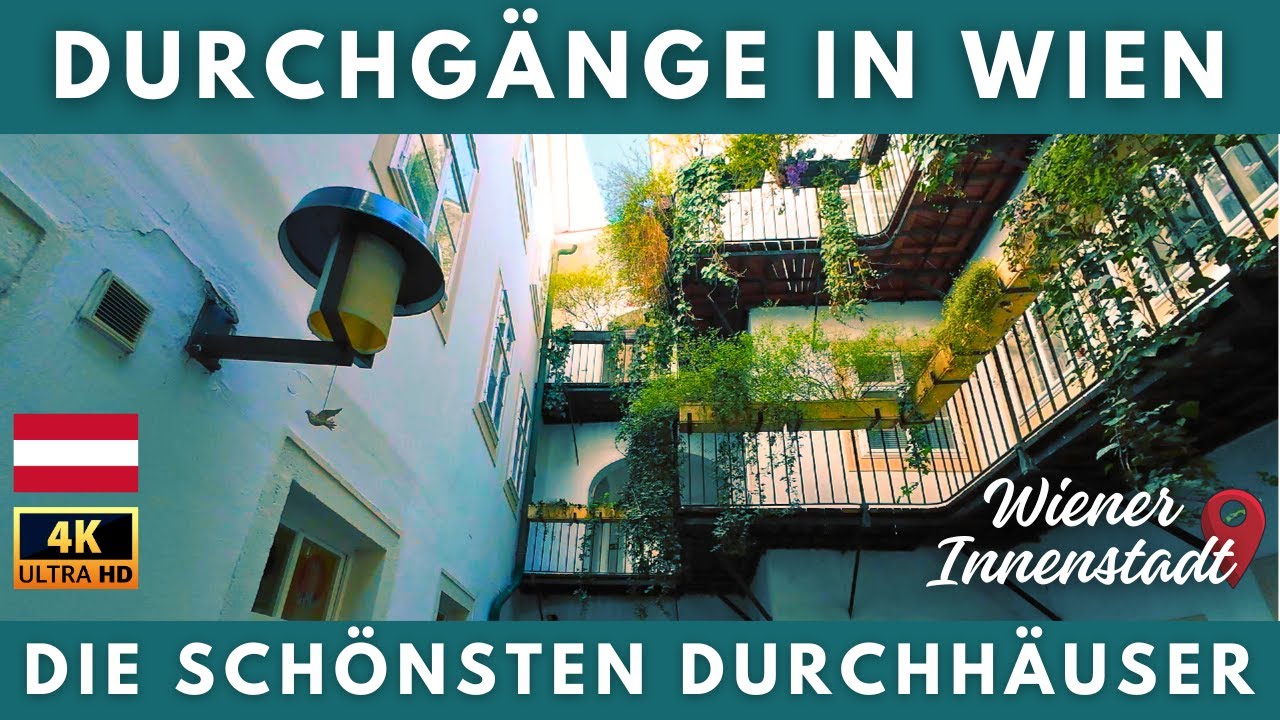 Wien Spaziergang - Die schönsten Wiener Innenhöfe und Durchhäuser - 4K Rundgang mit Untertiteln