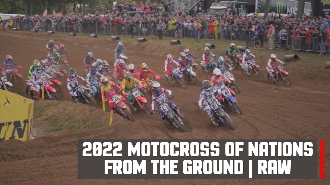 2022 Motocross of Nations at RedBud From the Ground RAW