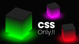 Ambient Light Effects | CSS 3D Glowing Cube Animation Effects