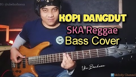 Kopi Dangdut - SKA Reggae (Cover Dhevy Geranium) Bass Cover by Ube Barbossa