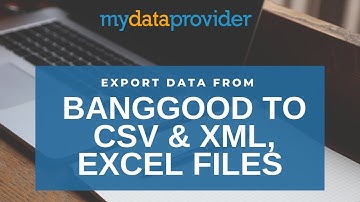 Banggood export to excel csv xml