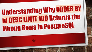 Understanding Why ORDER BY id DESC LIMIT 100 Returns the Wrong Rows in PostgreSQL