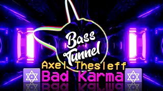 Axel Thesleff - Bad Karma [REVERB BASS BOOSTED]_HQ