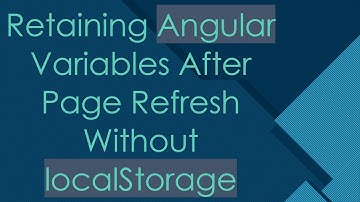 Retaining Angular Variables After Page Refresh Without localStorage