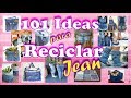 101 Ideas para Reciclar Jeans/mezclilla