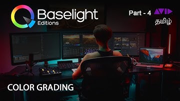 Film color grading | Digital Intermediate | Avid Baselight | Part 4 | தமிழில்