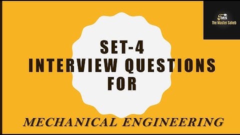 Basic Mechanical Engineering Interview Questions And Answers | Fresher Mechanical part -4