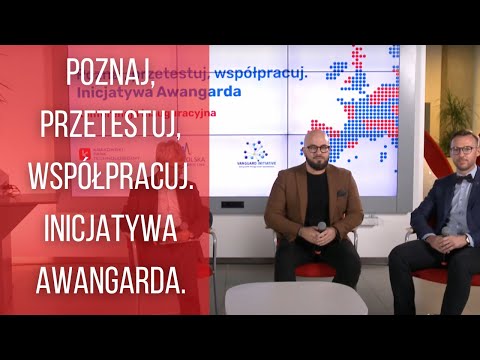 Poznaj, przetestuj, współpracuj. Inicjatywa Awangarda.