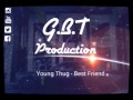 Young Thug - Best Friend  (Fast)