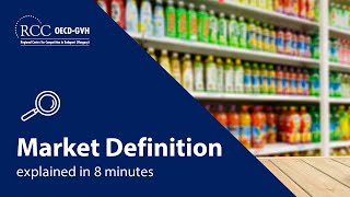 Market definition explained in 8 minutes