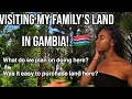 Visiting our purchased land in GAMBIA! 🇬🇲